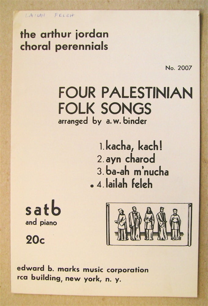 [73397] Four Palestinian Folk Songs: 4. Laileh Feleh. A. W BINDER, arranged by., A. Fastalsky. English, Olga Paul.