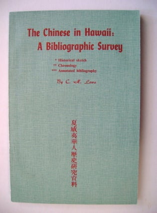 73415] The Chinese in Hawaii: A Bibliographic Survey. C. H. LOWE