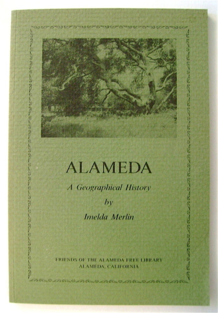[73784] Alameda: A Geographical History. Imelda MERLIN.