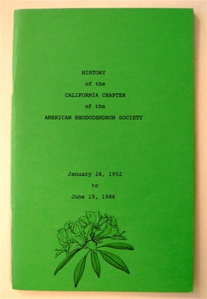 73788] History of the California Chapter of the American Rhododendron Society, January 28, 1952...