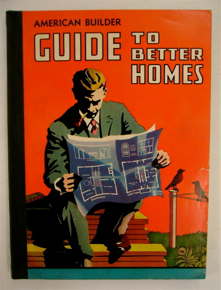 [73823] American Builder Guide to Better Homes. AMERICAN BUILDER AND BUILDING AGE.