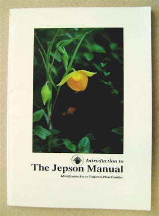 73863] Introduction to the Jepson Manual: Identification Key to California Plant Families;...