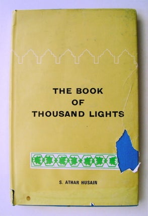 74086] The Book of Thouand Lights: Selection from 'Mishkat-ul-Masabeeh'. Syed Athar HUSAIN