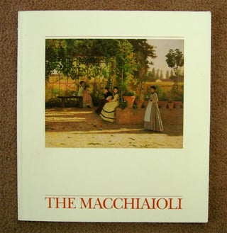 74100] The Macchiaioli: Painters of Italian Life 1850-1900. Edith TONELLI, eds Katherine Hart