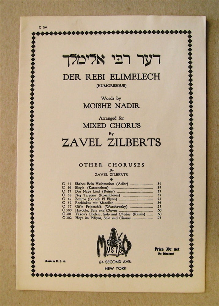 [74106] Der Rebi Elimelech: [Humoresque]. Moishe NADIR, words by. Arranged for mixed, Zavel Zilberts.