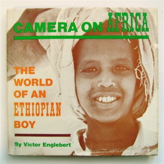 74109] Camera on Africa: The World of an Ethiopian Boy. Victor ENGLEBERT
