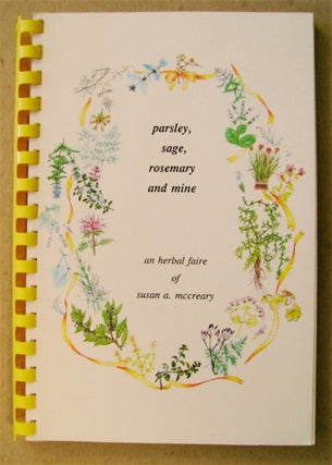74178] Parsley, Sage, Rosemary and Mine: An Herbal Faire. Susan A. McCREARY