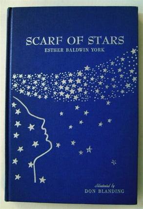 74294] Scarf of Stars. Don BLANDING, Esther Baldwin York