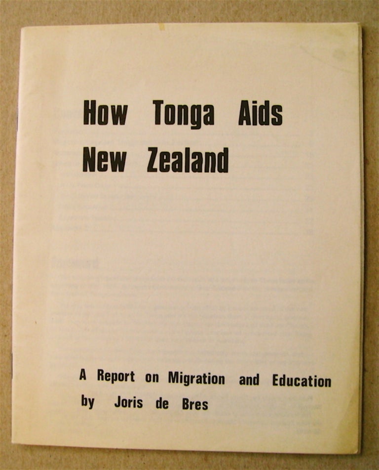 [74305] How Tonga Aids New Zealand: A Report on Migration and Education. Joris DE BRES.