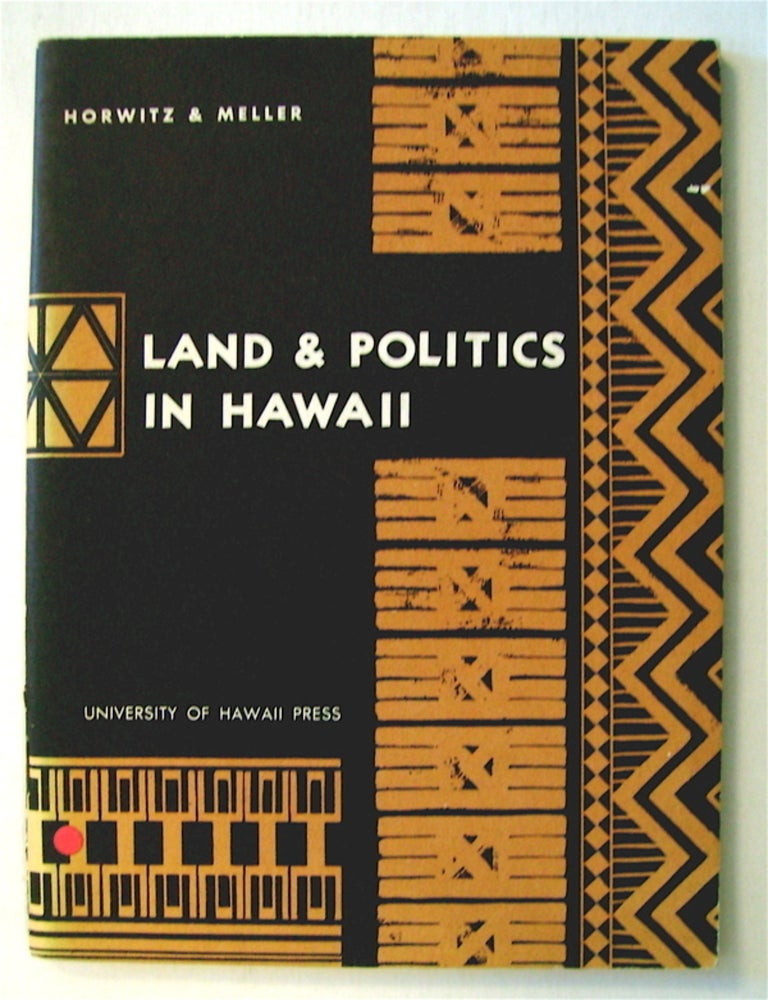 [74320] Land & Politics in Hawaii. Robert H. HORWITZ, Norman Melleer.