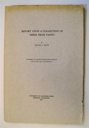 74424] Report upon a Collection of Ferns from Tahiti. William R. MAXON