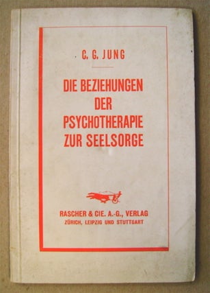 74441] Die Beziehungen der Psychotherapie zur Seelsorge. JUNG, arl, ustav