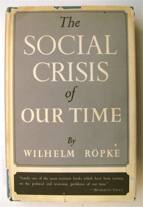 74603] The Social Crisis of Our Time. Wilhelm RÖPKE