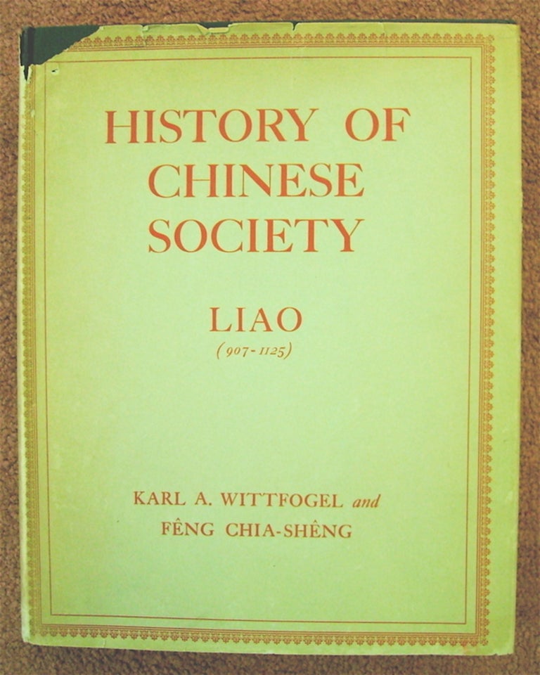 [74605] History of Chinese Society: Liao (907-1125). Karl A. WITTFOGEL, Fêng Chia-shêng.