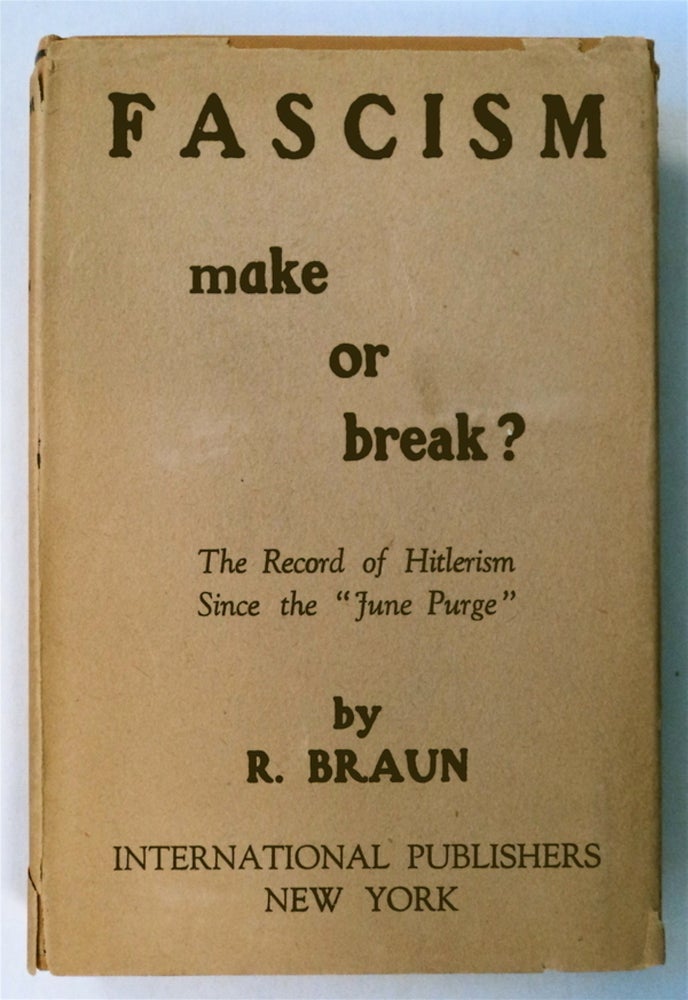 [74646] Fascism Make or Break?: German Experience since the "June Days" R. BRAUN.