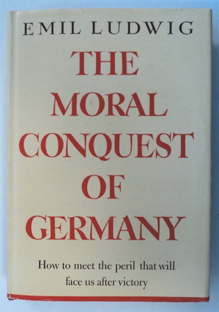 [74652] The Moral Conquest of Germany. Emil LUDWIG.