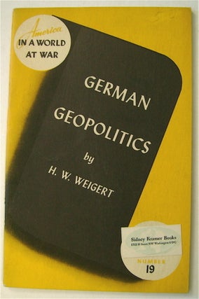 74674] German Geopolitics. WEIGERT, ans, erner