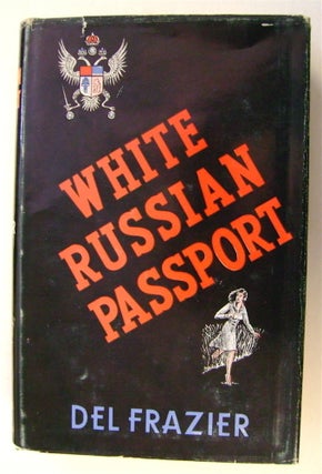74887] White Russian Passport. Del FRAZIER