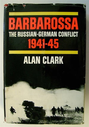 75021] Barbarossa: The Russian-German Conflict, 1941-45. Alan CLARK