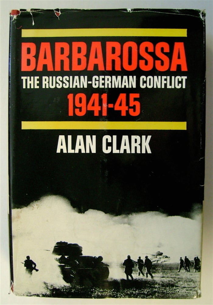 [75021] Barbarossa: The Russian-German Conflict, 1941-45. Alan CLARK.
