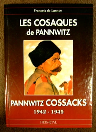 75030] Les Cosaques de Pannwitz / Pannwitz Cossacks 1942-1945. François de LANNOY