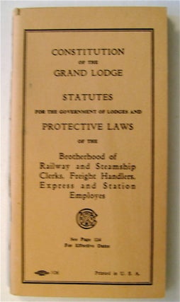 75118] Constitution of the Grand Lodge, Statutes for the Government of Lodges and Protective Laws...