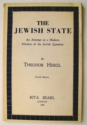 75122] The Jewish State: An Attempt at a Modern Solution of the Jewish Question. Theodor HERZL