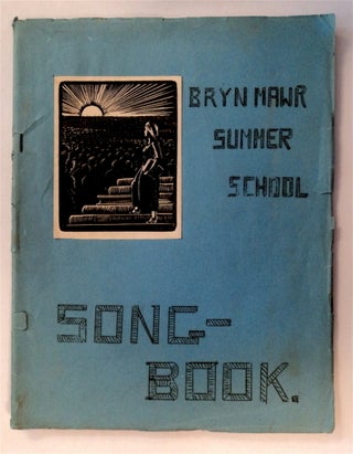 75133] BRYN MAWR SUMMER SCHOOL SONG-BOOK