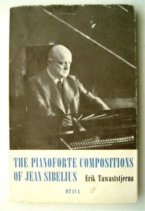 75167] The Pianoforte Compositions of Sibelius. Erik TAWASTSTJERNA
