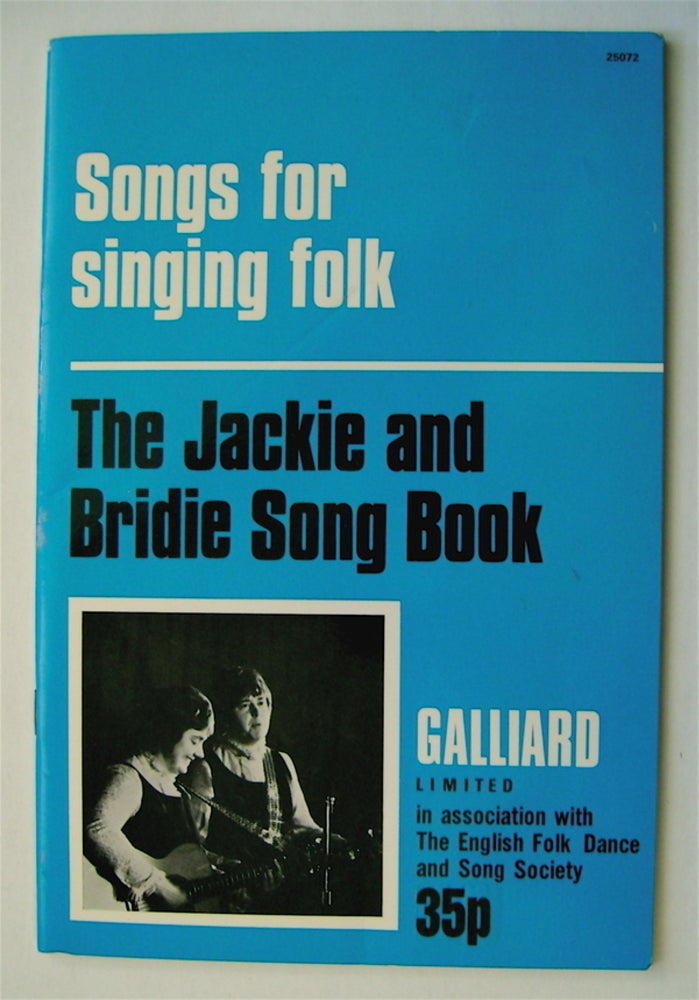[75169] Songs for Singing Folk: The Jackie & Bridie Song Book. Jacqueline McDONALD, Bridie O'Donnell.