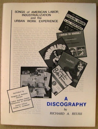 75177] Songs of American Labor, Industrialization and the Urban Work Experience: A Discography....