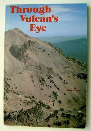 75189] Through Vulcan's Eye: The Geology and Geomorphology of Lassen Volcanic National Park....