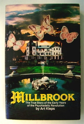 75194] Millbrook: The True Story of the Early Years of the Psychedelic Revolution. Art KLEPS