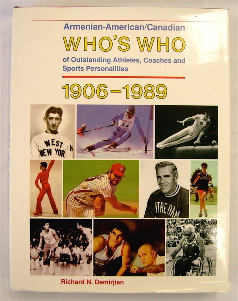 [75215] Armenian-American/Canadian Who's Who of Outstanding Athletes, Coaches and Sports Personalities. Richard N. DEMIRJIAN.