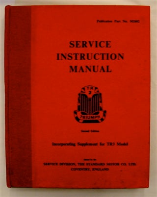 75216] Service Instruction Manual Triumph TR2: Incorporating Supplement for TR3 Model. STANDARD...