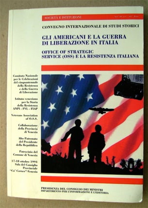75229] Gli Americani e la Guerra de Liberazione in Italia: Office of Strategic Service (O.S.S.) e...