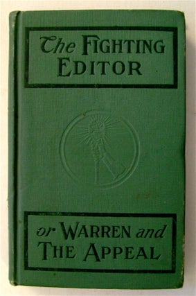 75259] "The Fighting Editor" or "Warren and the Appeal": A Word Picture of the Appeal to Reason...
