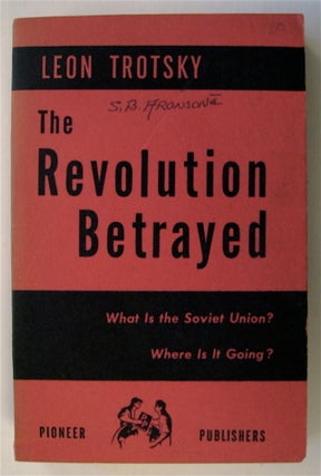 75278] The Revolution Betrayed: What Is the Soviet Union and Where Is It Going? Leon TROTSKY