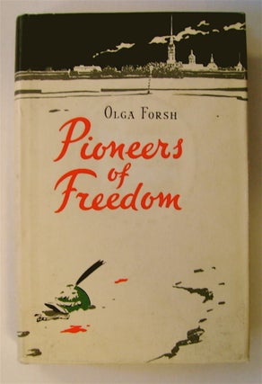 75286] Pioneers of Freedom. Olga FORSH