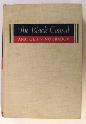 75327] The Black Consul. Anatolii VINOGRADOV