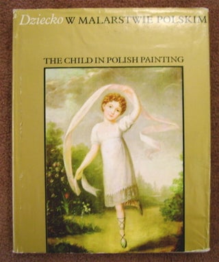 75352] Dziecko w Malarstwie Polskim / The Child in Polish Painting. Stanislaw K. STOPCZYK, redaktor