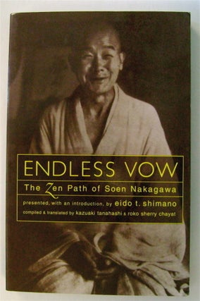 75399] Endless Vow: The Zen Path of Soen Nakagawa. Eido Tai SHIMANO, presented