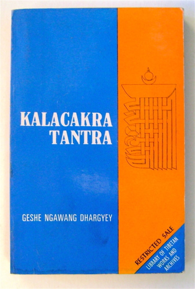[75408] A Commentary on the Kalackra Tantra ... Presented at Sakya Tegchen Choling, Seattle, Washington, U.S.A., April 3 - June 12, 1982. Geshe Lharampa Ngawang DHARGYEY.
