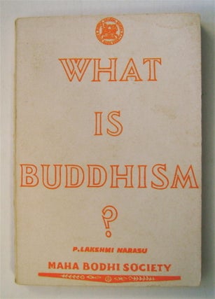 75419] What Is Buddhism? P. Lakshmi NARASU