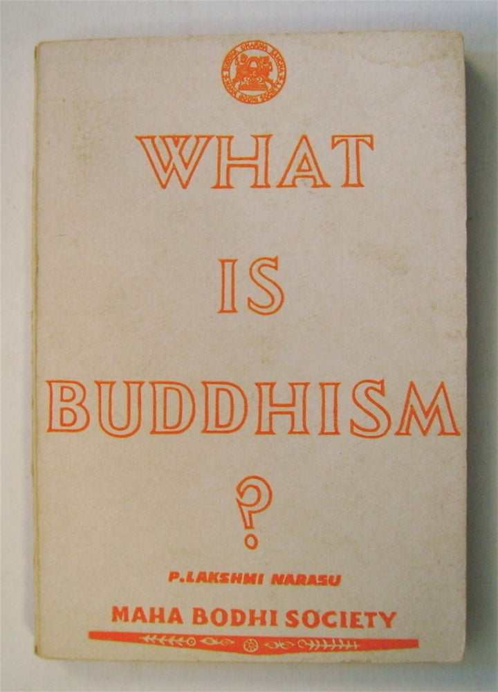 [75419] What Is Buddhism? P. Lakshmi NARASU.