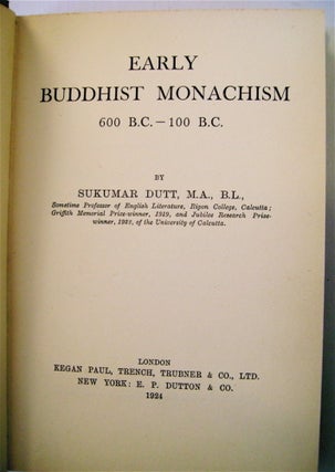Early Buddhist Monachism 600 B.C. - 100 B.C
