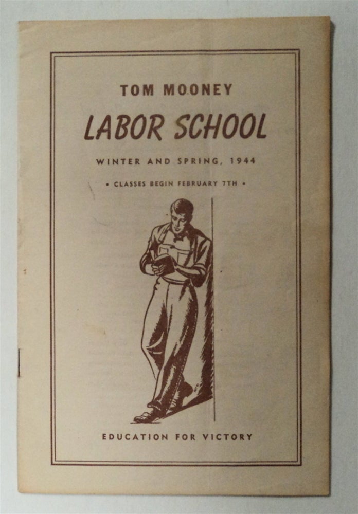 [75514] Tom Mooney Labor School, Winter and Spring, 1944. TOM MOONEY LABOR SCHOOL.