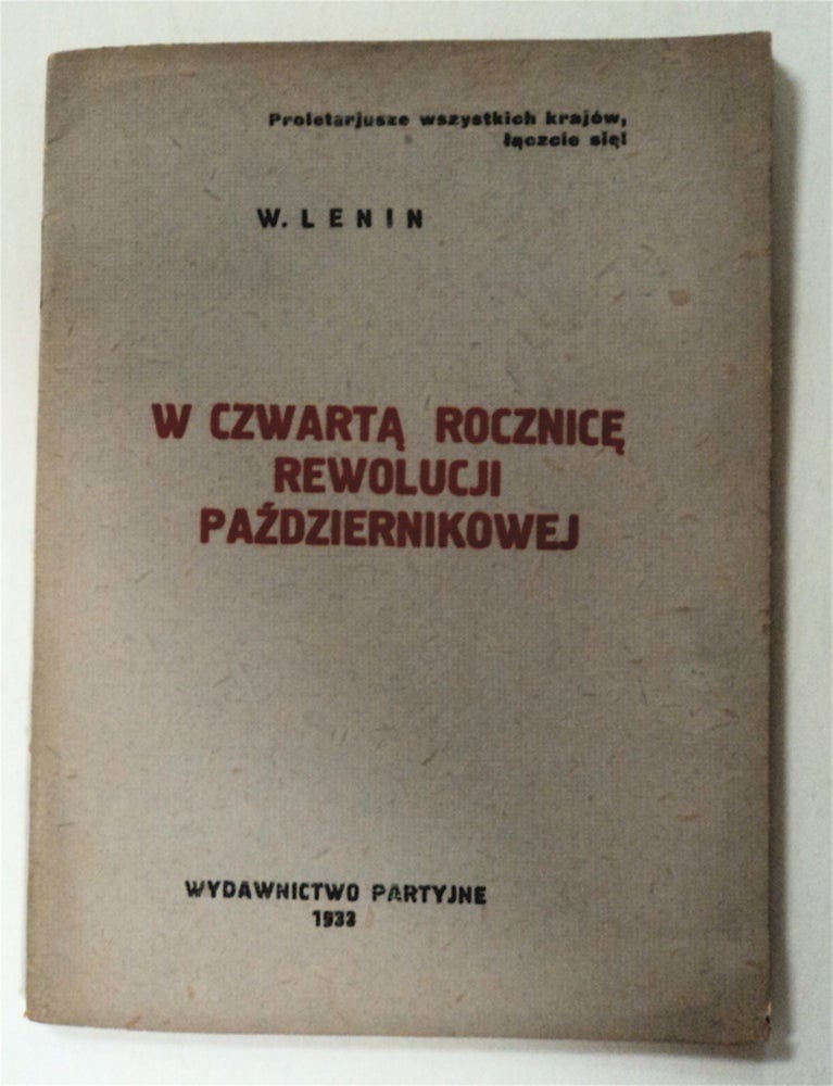 [75529] W Czwarta Rocznice Rewolucji Pazdziernikowej. W. LENIN.