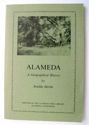 75556] Alameda: A Geographical History. Imelda MERLIN
