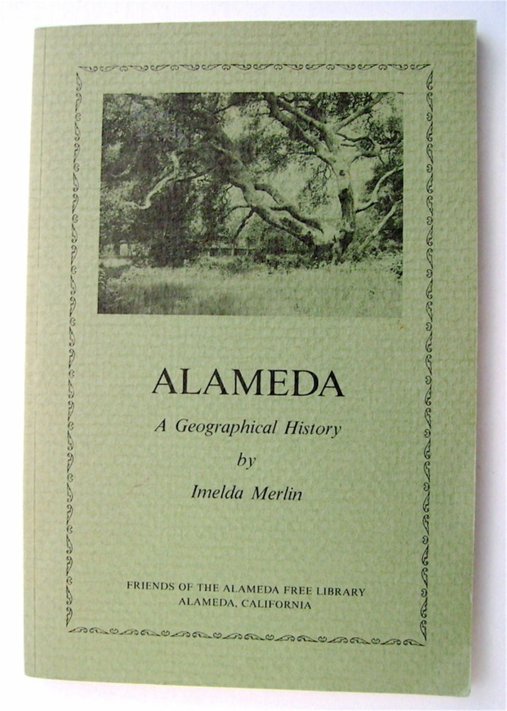[75556] Alameda: A Geographical History. Imelda MERLIN.